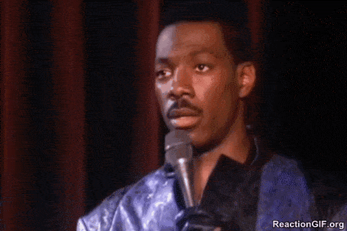 Are-you-serious-eddie-murphy-oh-really-say-what-surprised-you-serious-GIF.gif.cf.gif
